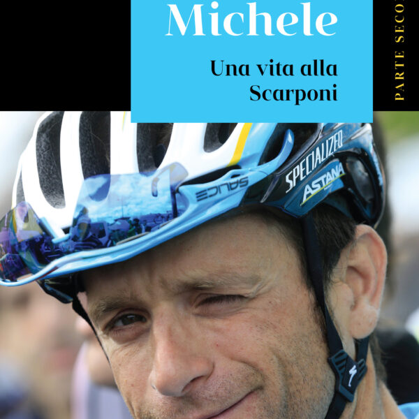 Caro Michele. Una vita alla Scarponi_Parte Seconda